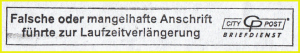 Gummistempel der Citypost aus dem Jahr 2006 „Falsche oder mangelhafte Anschrift führte zur Laufzeitverzögerung“ Gummistempel der Citypost aus dem Jahr 2006 „Falsche oder mangelhafte Anschrift führte zur Laufzeitverzögerung“