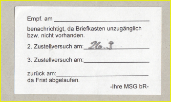 Aufkleber von MSG (Mitteldeutsche Servicegesellschaft) aus Weissenfels mit der Option, bis zu zwei weiteren Zustellversuchen vornehmen zu können aus dem Jahr 2006 Aufkleber von MSG (Mitteldeutsche Servicegesellschaft) aus Weissenfels mit der Option, bis zu zwei weiteren Zustellversuchen vornehmen zu können aus dem Jahr 2006